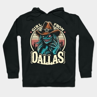 Girl from Dallas - Funny Monster Hoodie